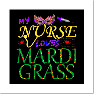 My Nurse Loves Mardi Grass Posters and Art